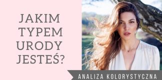 Analiza kolorystyczna – sprawdź jaką porą roku jesteś! Makijaż dopasowany do typu urody