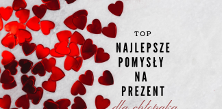 TOP Najlepsze pomysły na prezent dla chłopaka Najlepszy pomysł na prezent dla chłopaka